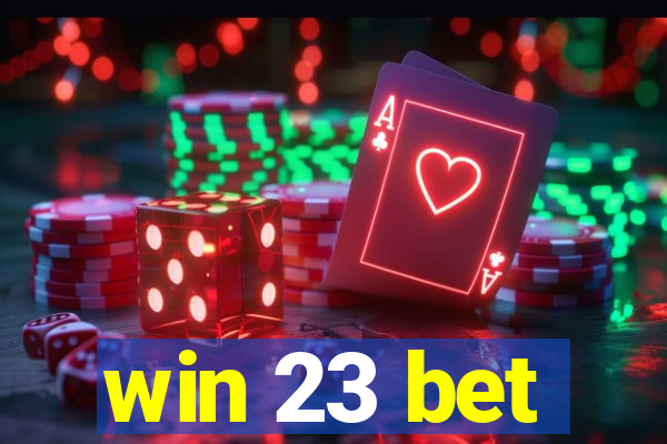 win 23 bet